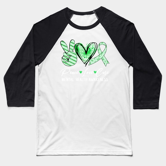 Peace Love Cure Green Ribbon Mental Health Awareness Baseball T-Shirt by Bruce D Hubbard